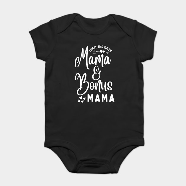 Mama and Bonus Mama Baby Bodysuit by The WYLD Tribe